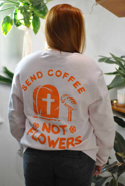 SEND COFFEE NOT FLOWERS PULLOVER SWEATER